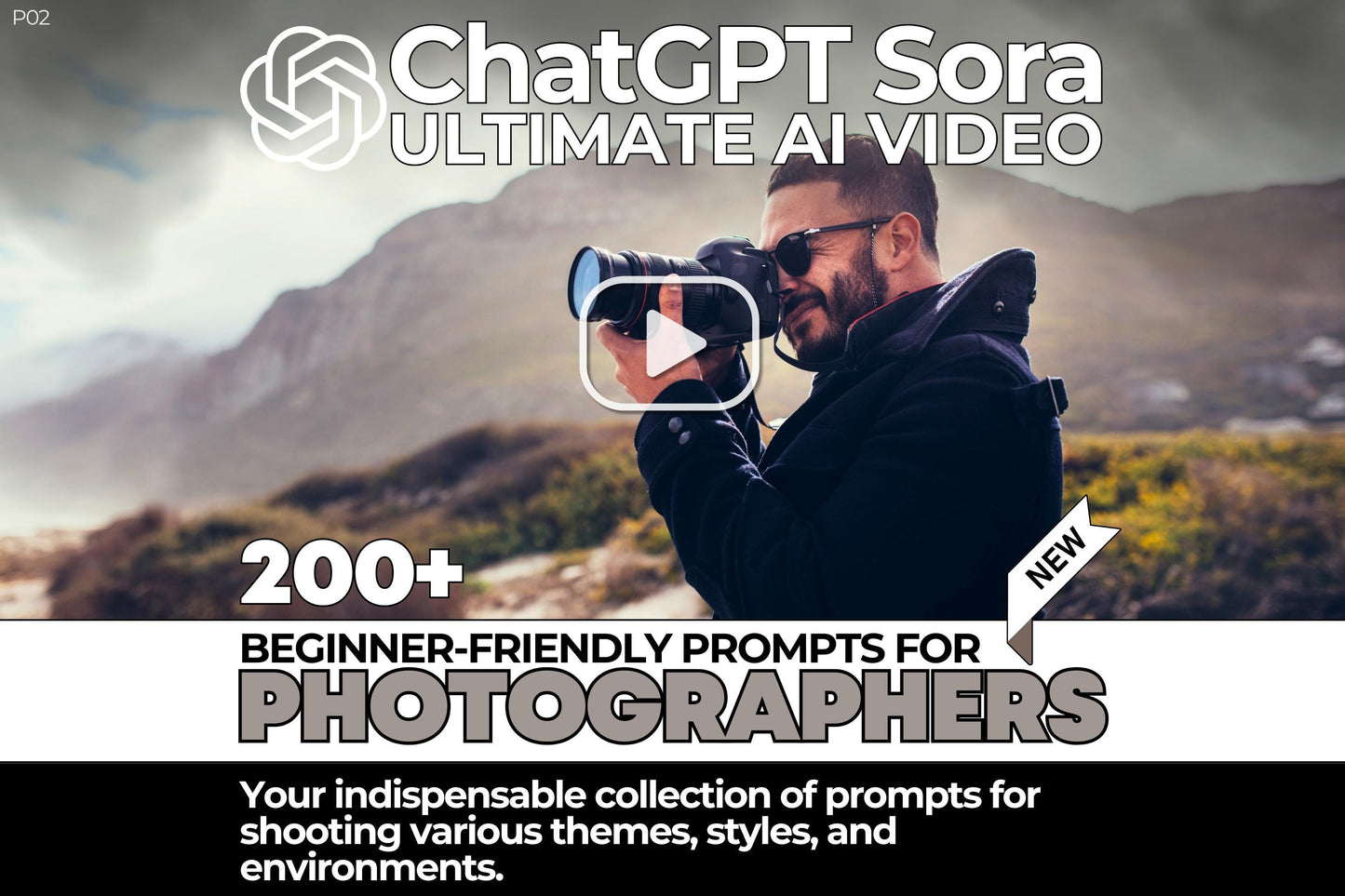 200+ Sora Video Prompts for Photographers, Starter Pack