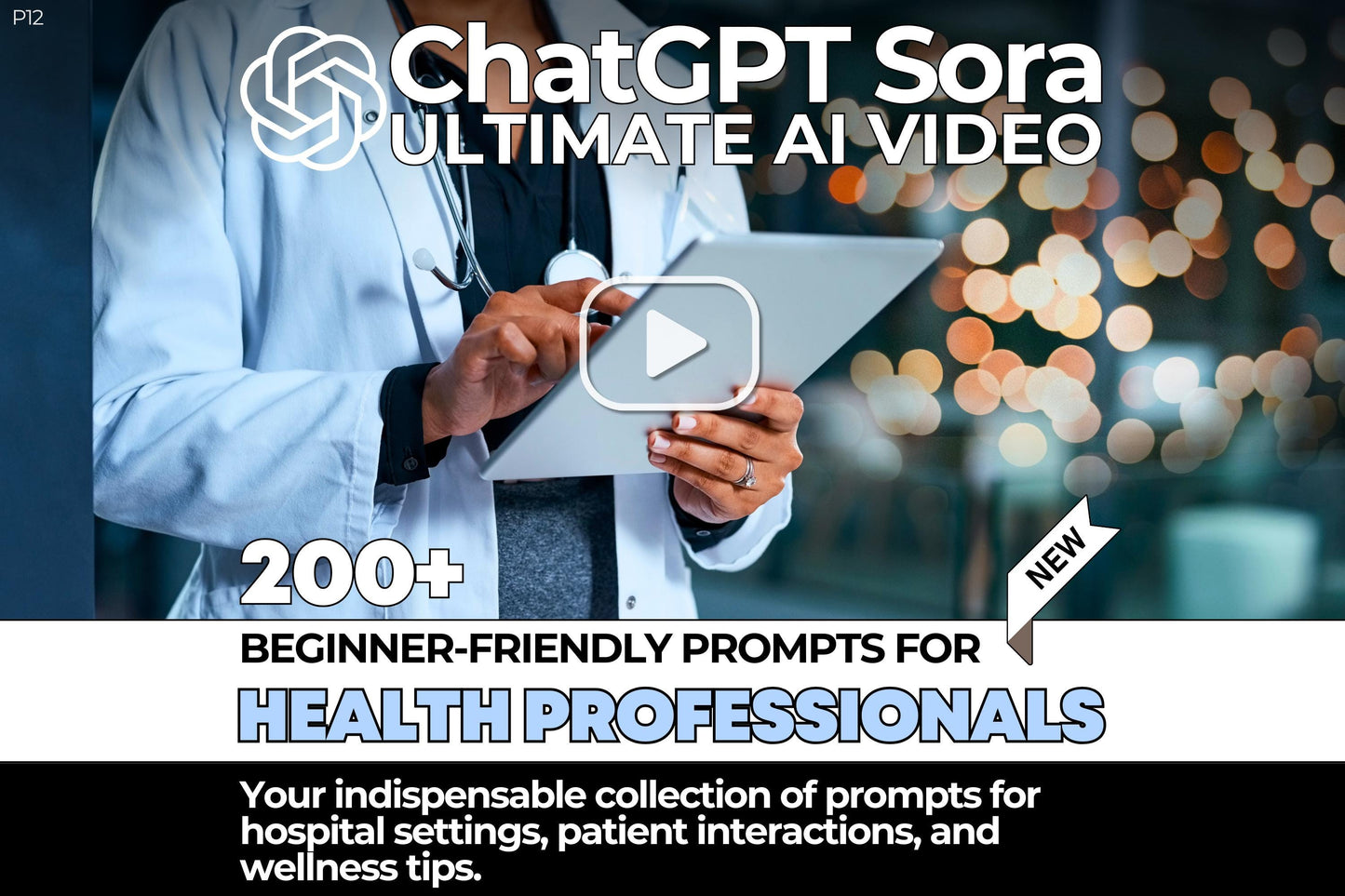 200+ Sora AI Video AI Prompts for Healthcare Professionals